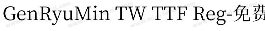 GenRyuMin TW TTF Reg字体转换